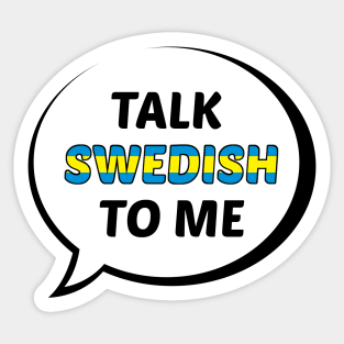 Talk Swedish to Me Sticker